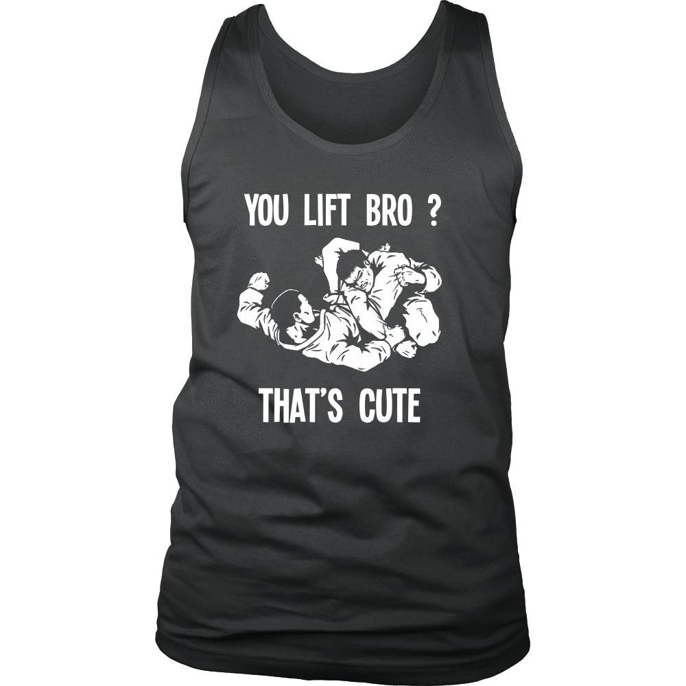 BJJ Tank Top - You lift Bro? That's cute-T-shirt-Teelime | shirts-hoodies-mugs