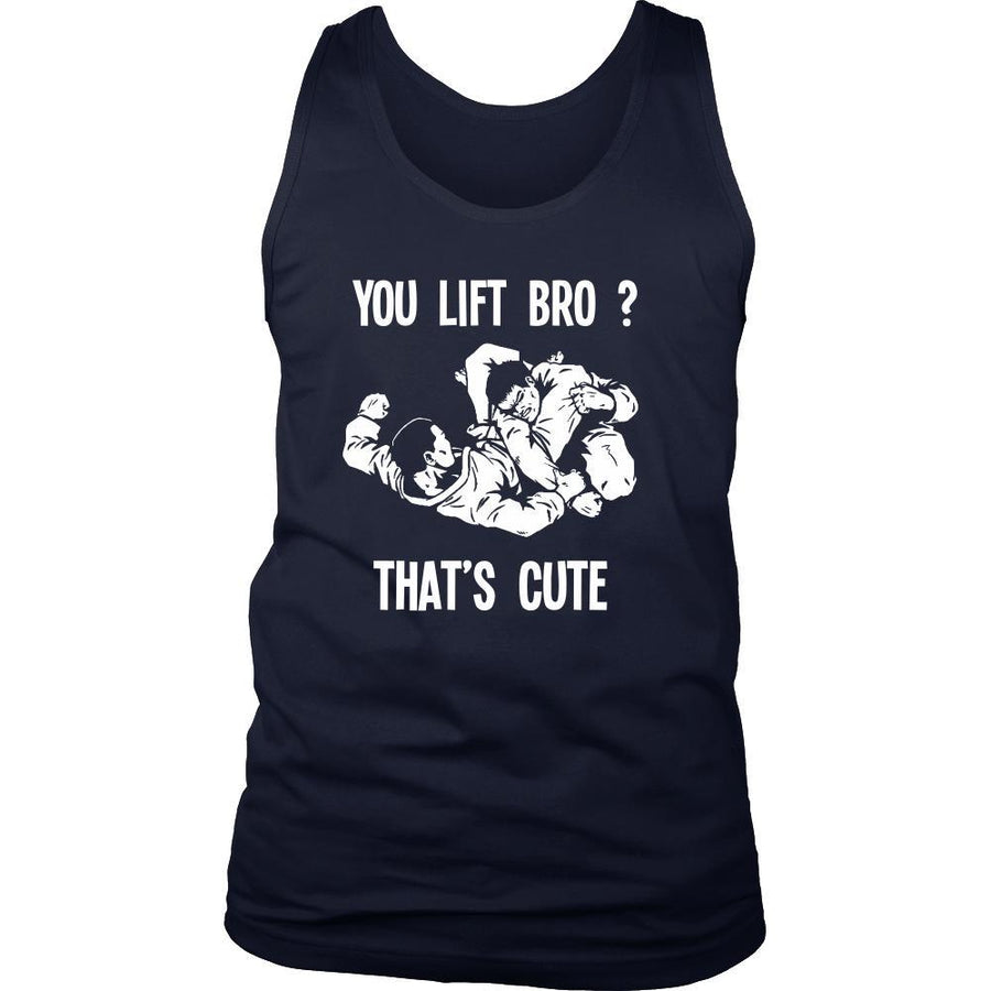 BJJ Tank Top - You lift Bro? That's cute-T-shirt-Teelime | shirts-hoodies-mugs