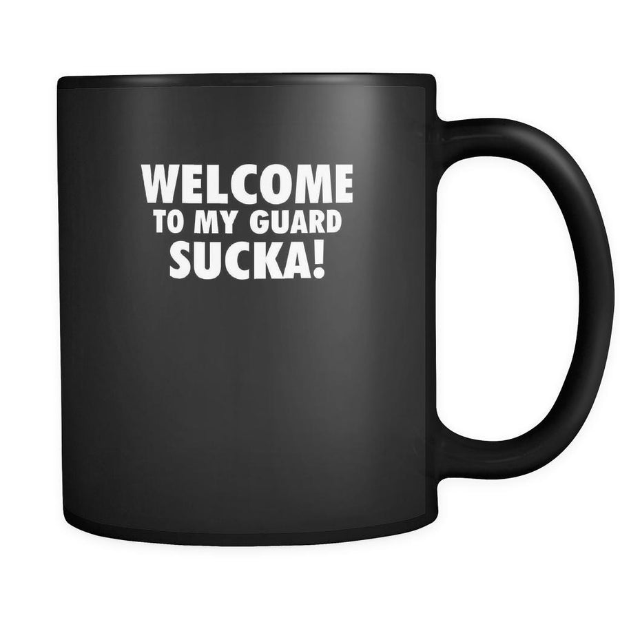 BJJ Welcome to my guard sucka! 11oz Black Mug-Drinkware-Teelime | shirts-hoodies-mugs