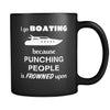 Boating - I go boating because punching people is frowned upon - 11oz Black Mug-Drinkware-Teelime | shirts-hoodies-mugs