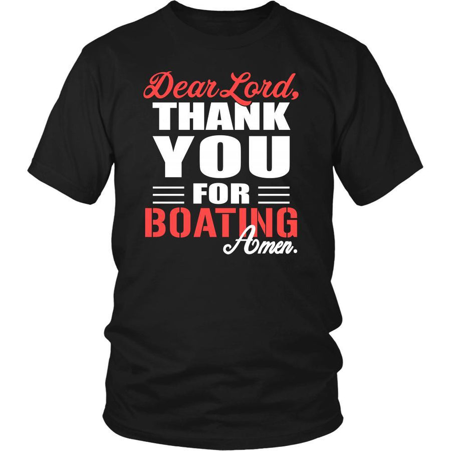 Boating Shirt - Dear Lord, thank you for Boating Amen- Hobby