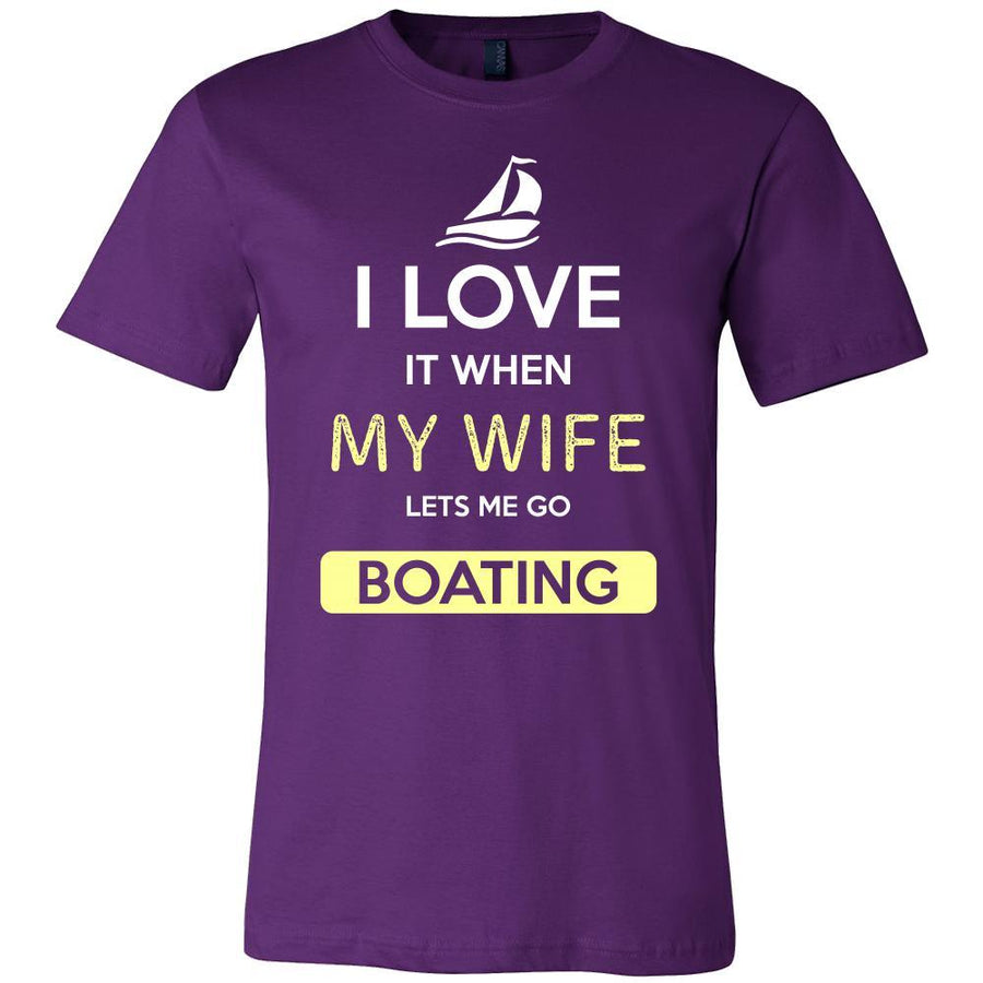 Boating Shirt - I love it when my wife lets me go Boating - Hobby Gift