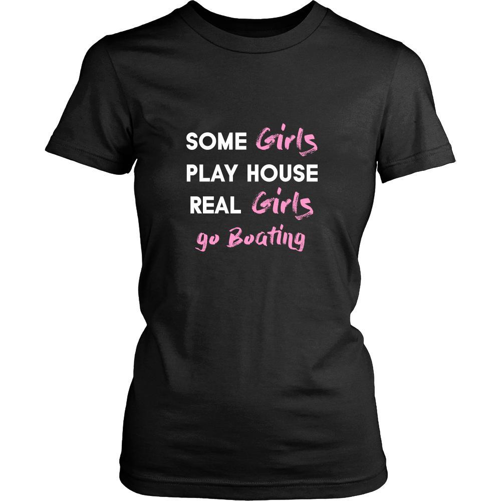 Boating Shirt - Some girls play house real girls go Boating- Hobby Lady-T-shirt-Teelime | shirts-hoodies-mugs
