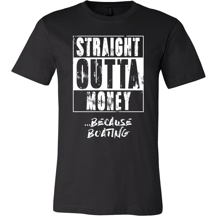 Boating Shirt - Straight outta money ...because Boating- Hobby Gift-T-shirt-Teelime | shirts-hoodies-mugs