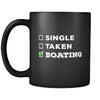 Boating Single, Taken Boating 11oz Black Mug-Drinkware-Teelime | shirts-hoodies-mugs