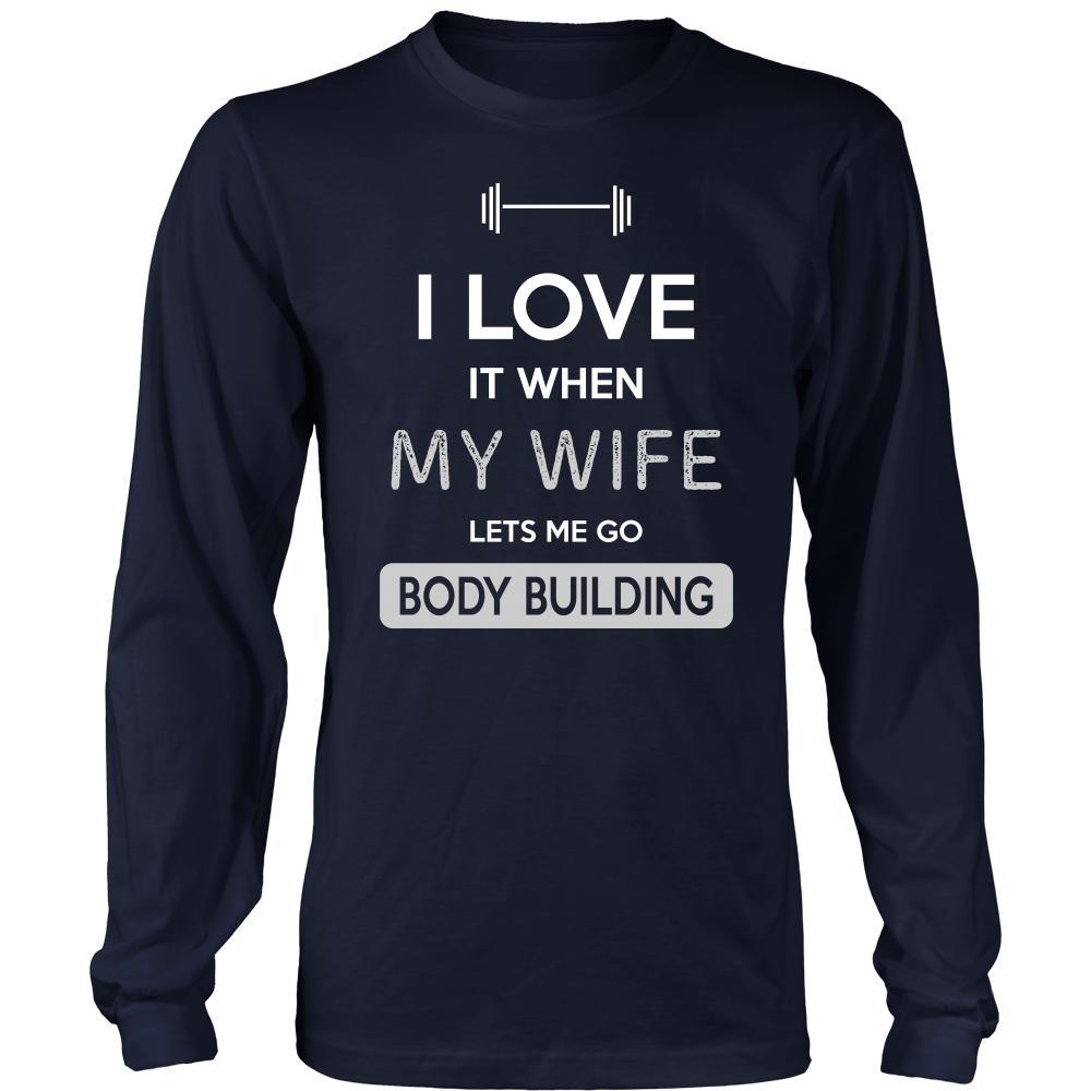 Body building Shirt - I love it when my wife lets me go Body building - Hobby Gift-T-shirt-Teelime | shirts-hoodies-mugs