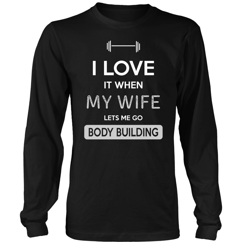 Body building Shirt - I love it when my wife lets me go Body building - Hobby Gift-T-shirt-Teelime | shirts-hoodies-mugs