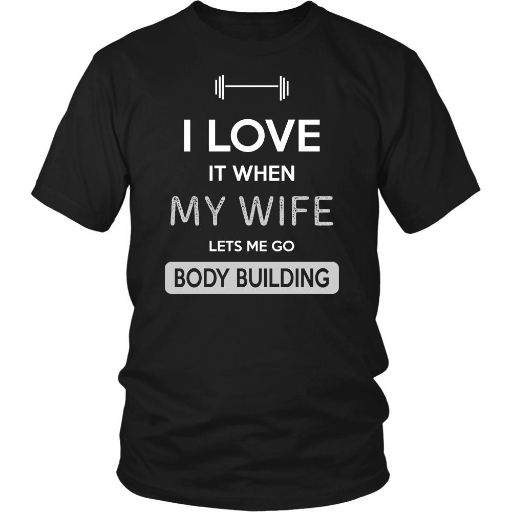 Body building Shirt - I love it when my wife lets me go Body building - Hobby Gift-T-shirt-Teelime | shirts-hoodies-mugs