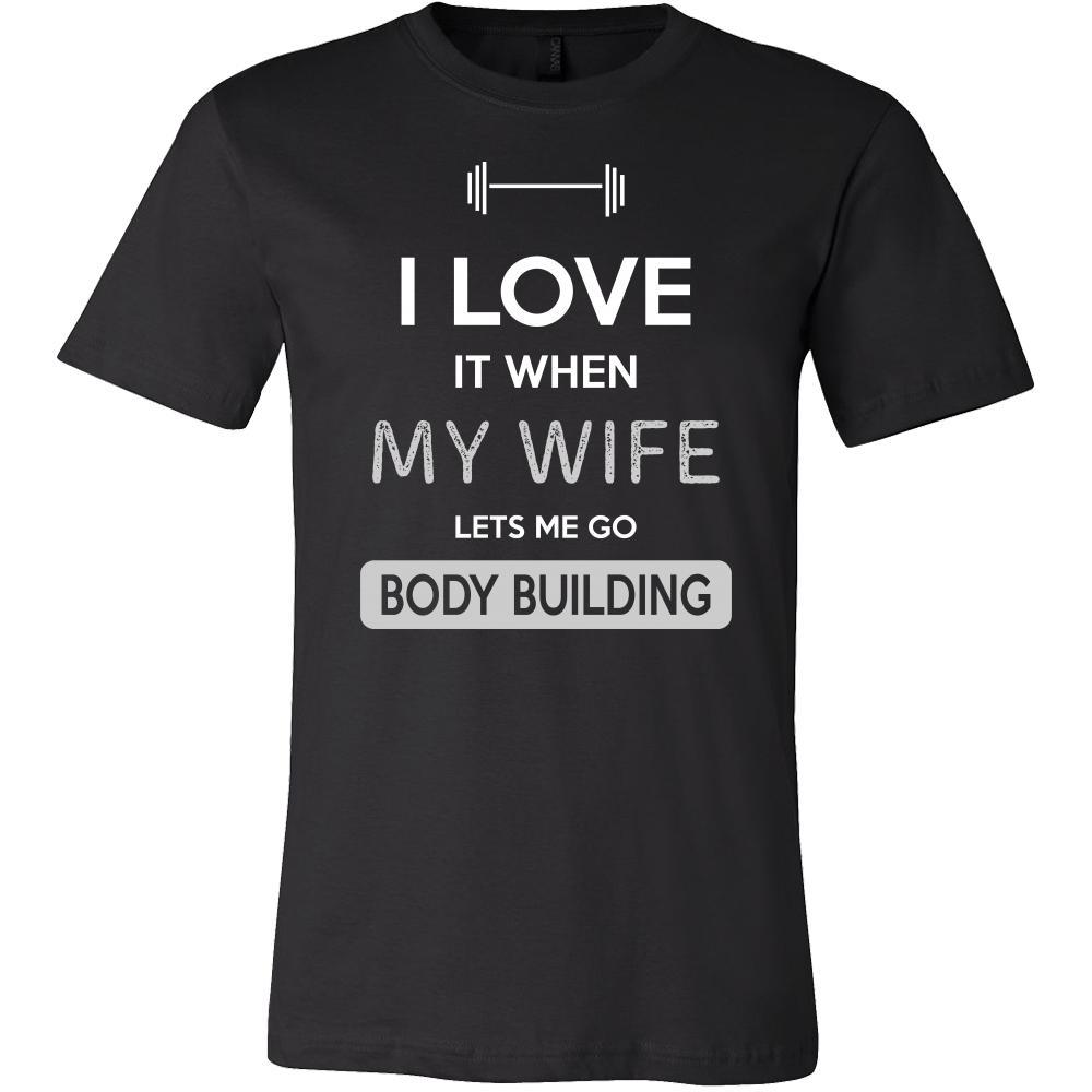 Body building Shirt - I love it when my wife lets me go Body building - Hobby Gift-T-shirt-Teelime | shirts-hoodies-mugs