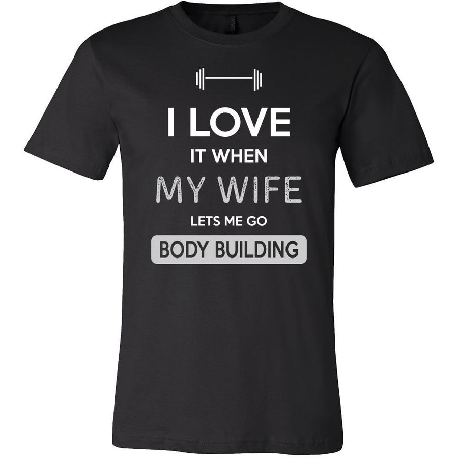 Body building Shirt - I love it when my wife lets me go Body building - Hobby Gift-T-shirt-Teelime | shirts-hoodies-mugs