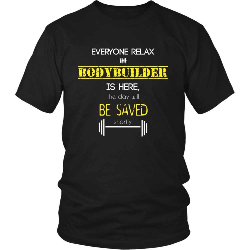 Bodybuilder Shirt - Everyone relax the Bodybuilder is here, the day will be save shortly - Profession Gift-T-shirt-Teelime | shirts-hoodies-mugs