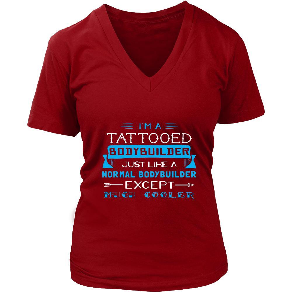 Bodybuilder Shirt - I'm a tattooed bodybuilder, just like a normal bodybuilder, except much cooler - Profession Gift-T-shirt-Teelime | shirts-hoodies-mugs