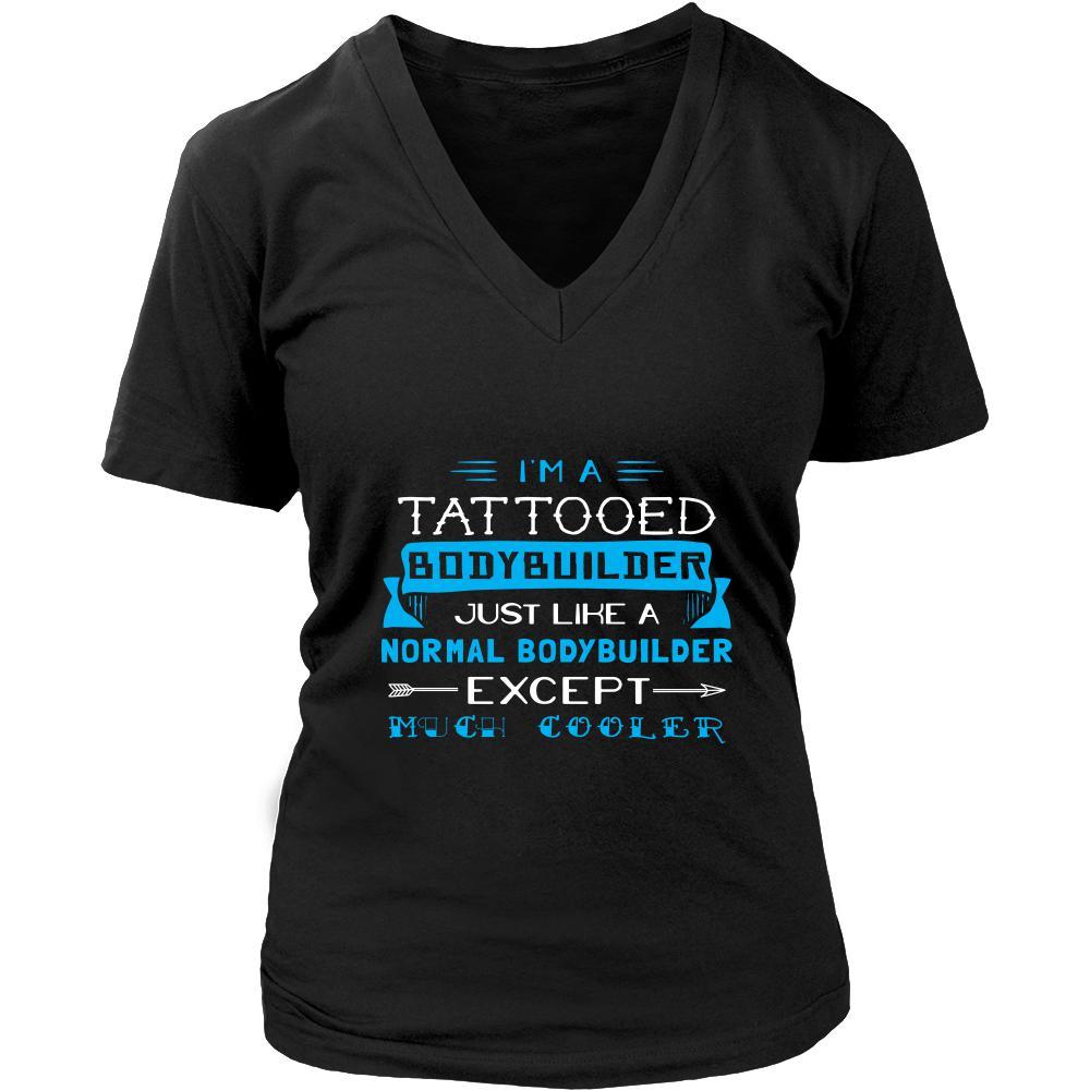 Bodybuilder Shirt - I'm a tattooed bodybuilder, just like a normal bodybuilder, except much cooler - Profession Gift-T-shirt-Teelime | shirts-hoodies-mugs