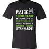 Bodybuilder Shirt - Raise your hand if you love Bodybuilder, if not raise your standards - Profession Gift-T-shirt-Teelime | shirts-hoodies-mugs