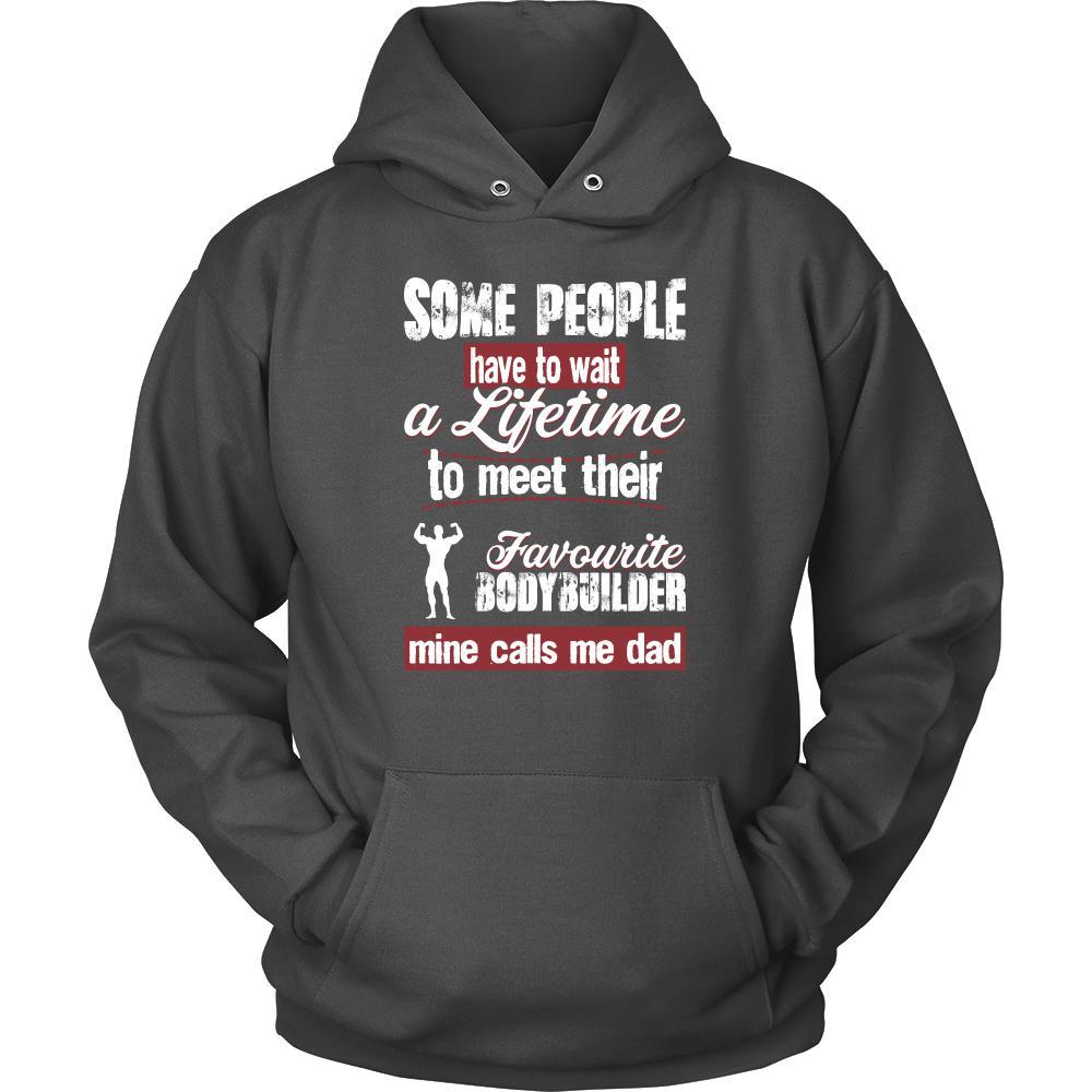 Bodybuilding Shirt - Some people have to wait a lifetime to meet their favorite Bodybuilding player mine calls me dad- Sport father-T-shirt-Teelime | shirts-hoodies-mugs
