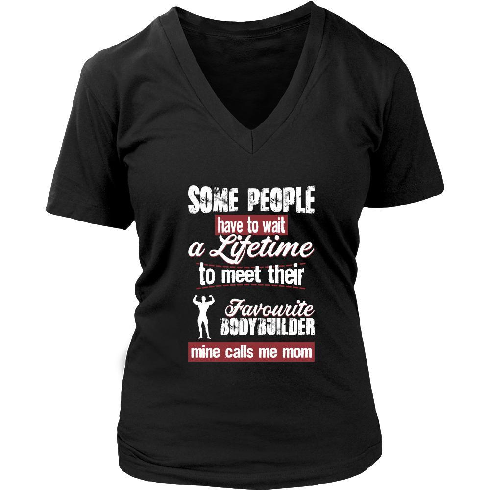 Bodybuilding Shirt - Some people have to wait a lifetime to meet their favorite Bodybuilding player mine calls me mom- Sport mother-T-shirt-Teelime | shirts-hoodies-mugs