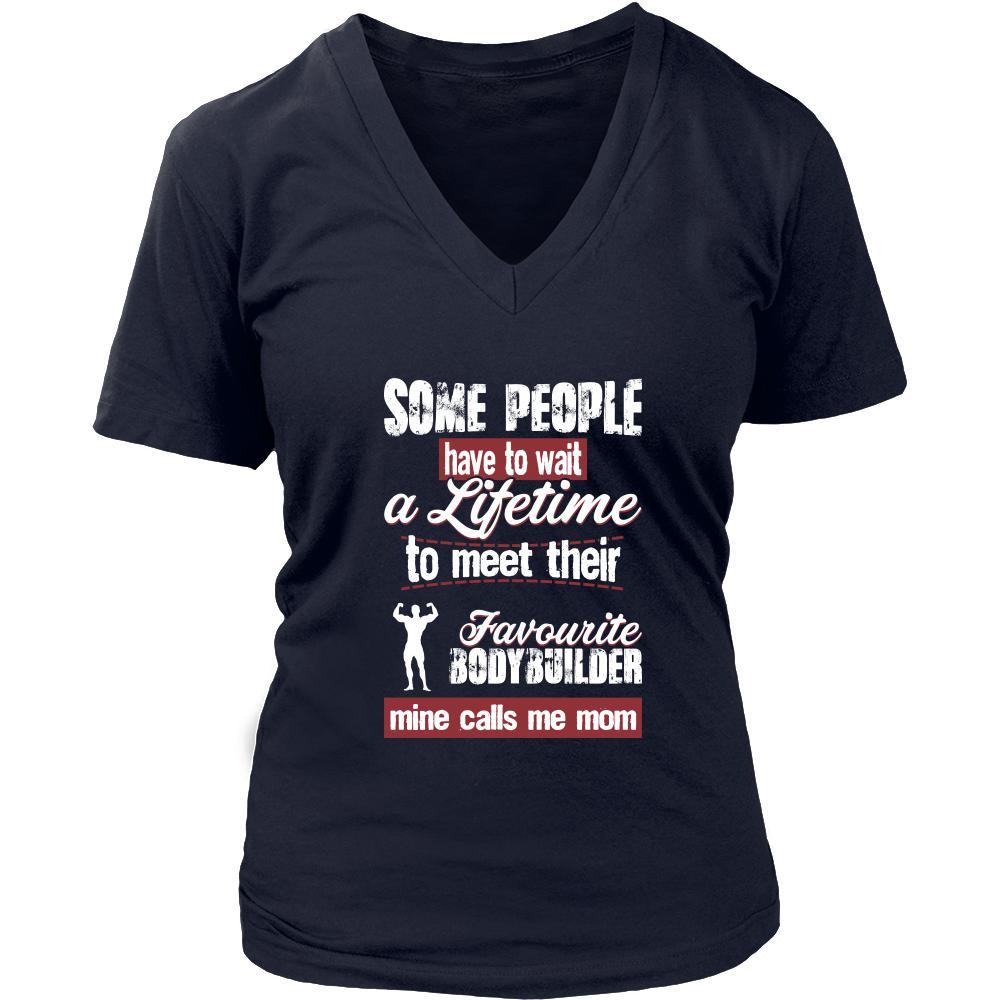 Bodybuilding Shirt - Some people have to wait a lifetime to meet their favorite Bodybuilding player mine calls me mom- Sport mother-T-shirt-Teelime | shirts-hoodies-mugs