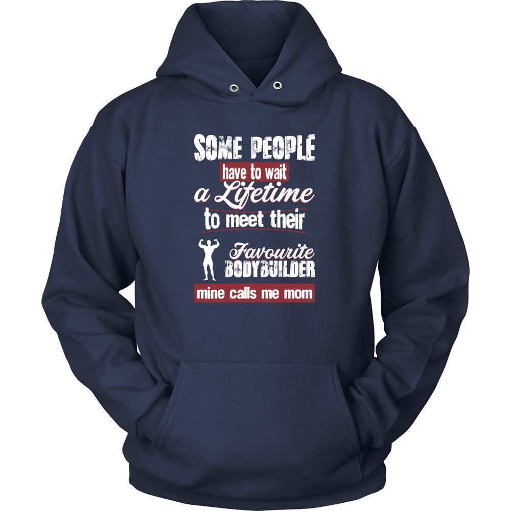 Bodybuilding Shirt - Some people have to wait a lifetime to meet their favorite Bodybuilding player mine calls me mom- Sport mother-T-shirt-Teelime | shirts-hoodies-mugs