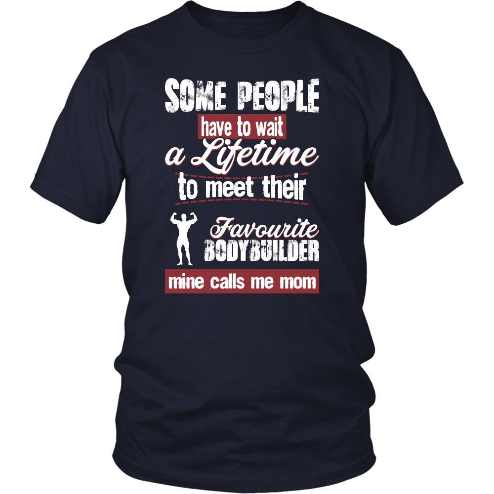Bodybuilding Shirt - Some people have to wait a lifetime to meet their favorite Bodybuilding player mine calls me mom- Sport mother-T-shirt-Teelime | shirts-hoodies-mugs