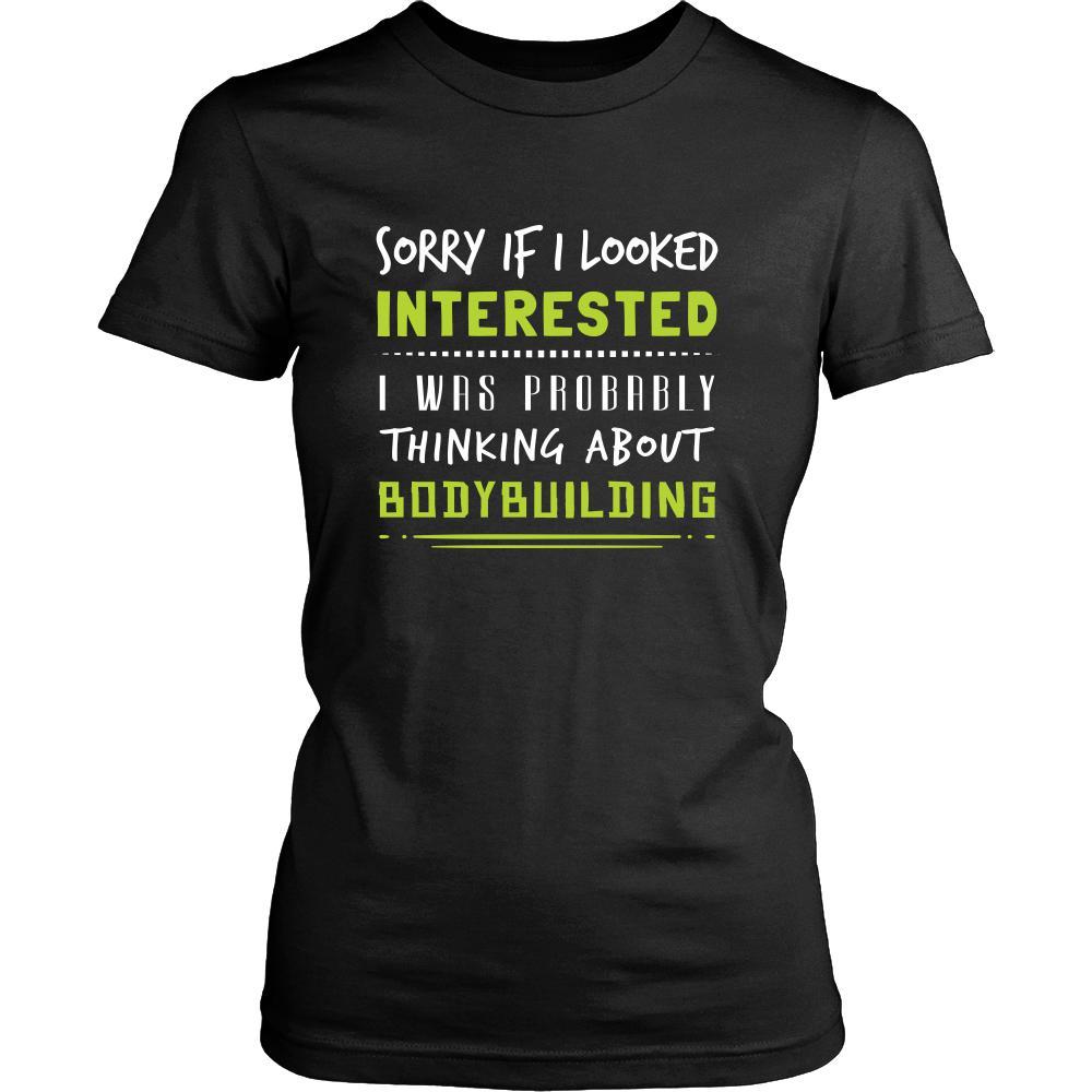 Bodybuilding Shirt - Sorry If I Looked Interested, I think about Bodybuilding - Hobby Gift-T-shirt-Teelime | shirts-hoodies-mugs