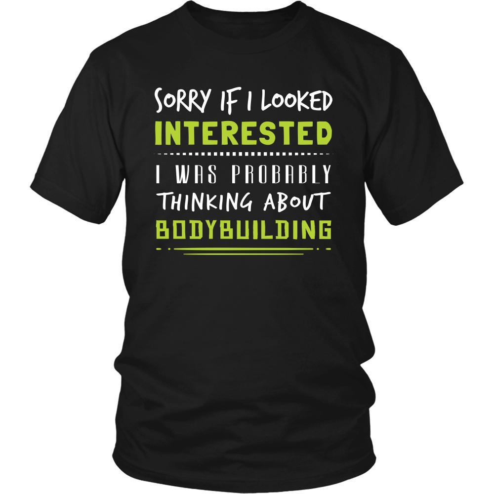 Bodybuilding Shirt - Sorry If I Looked Interested, I think about Bodybuilding - Hobby Gift-T-shirt-Teelime | shirts-hoodies-mugs