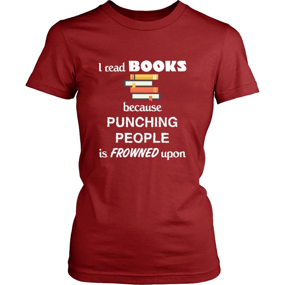 Book - I read Books because punching people is frowned upo - Reader Hobby Shirt-T-shirt-Teelime | shirts-hoodies-mugs