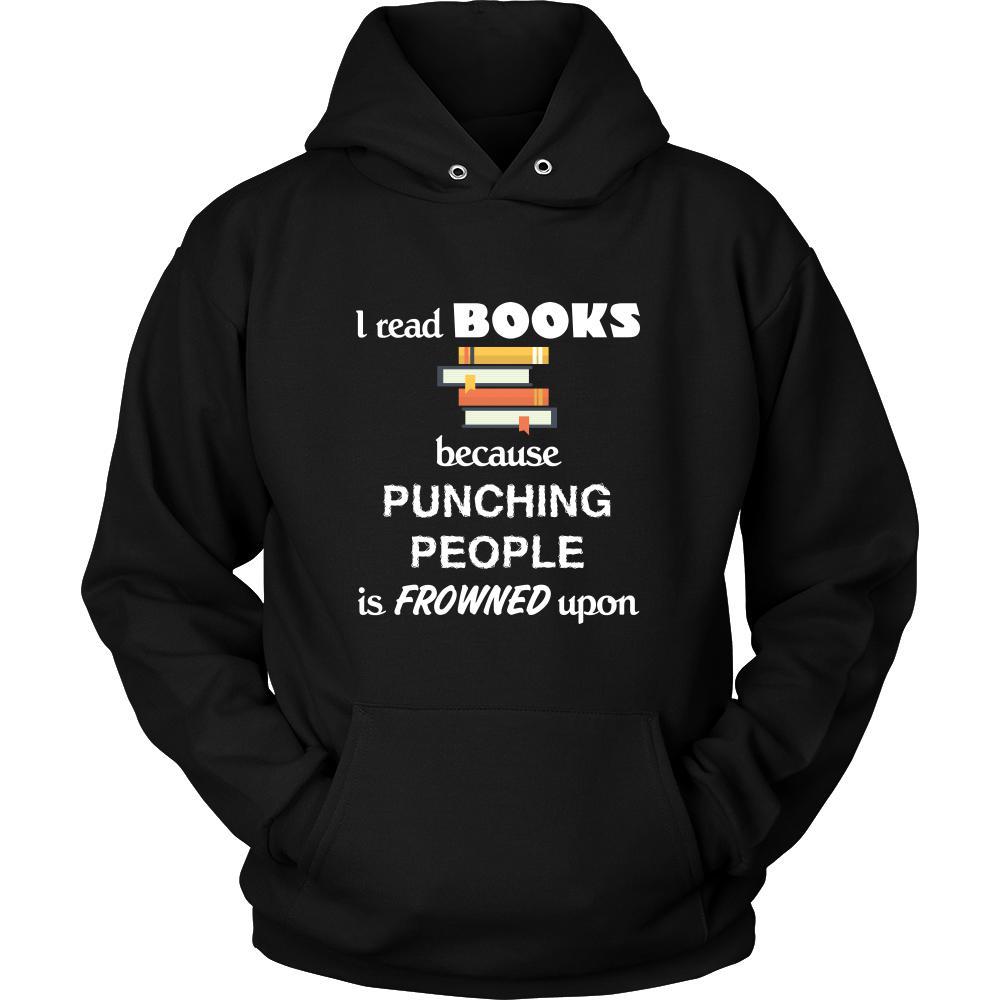 Book - I read Books because punching people is frowned upo - Reader Hobby Shirt-T-shirt-Teelime | shirts-hoodies-mugs