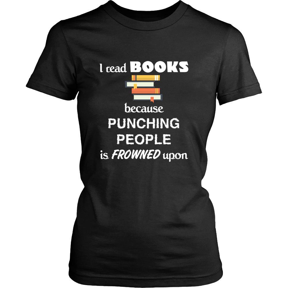 Book - I read Books because punching people is frowned upo - Reader Hobby Shirt-T-shirt-Teelime | shirts-hoodies-mugs