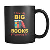 Book reading I like big books & I cannot lie! 11oz Black Mug-Drinkware-Teelime | shirts-hoodies-mugs