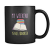 Book reading My weekend is all booked 11oz Black Mug-Drinkware-Teelime | shirts-hoodies-mugs
