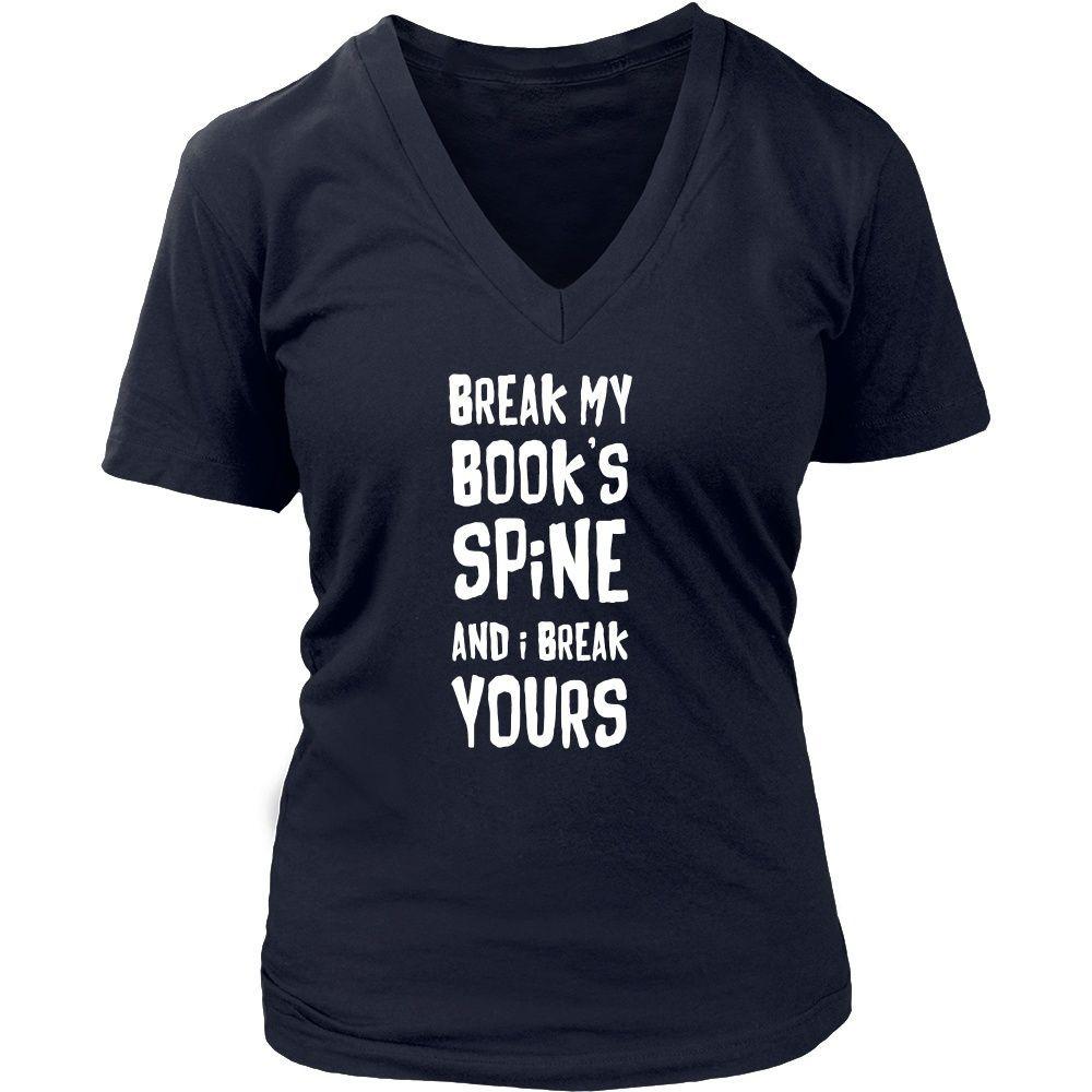 Book Reading T Shirt - Break my book's spine and I break yours-T-shirt-Teelime | shirts-hoodies-mugs