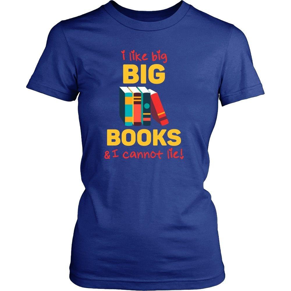 Book Reading T Shirt - I like big books & I cannot lie-T-shirt-Teelime | shirts-hoodies-mugs