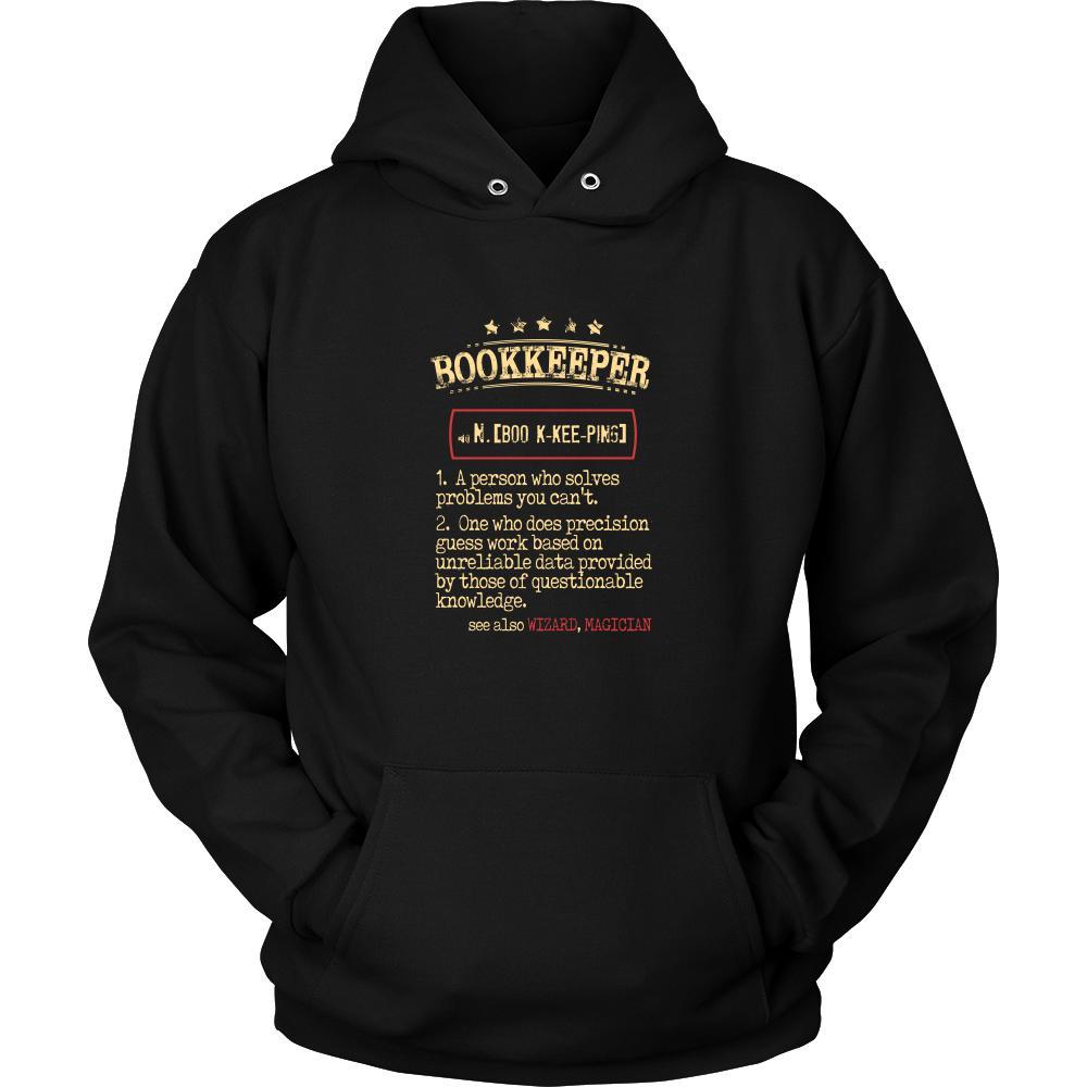 Bookkeeper Shirt - Bookkeeper a person who solves problems you can't. see also WIZARD, MAGICIAN Profession Gift-T-shirt-Teelime | shirts-hoodies-mugs