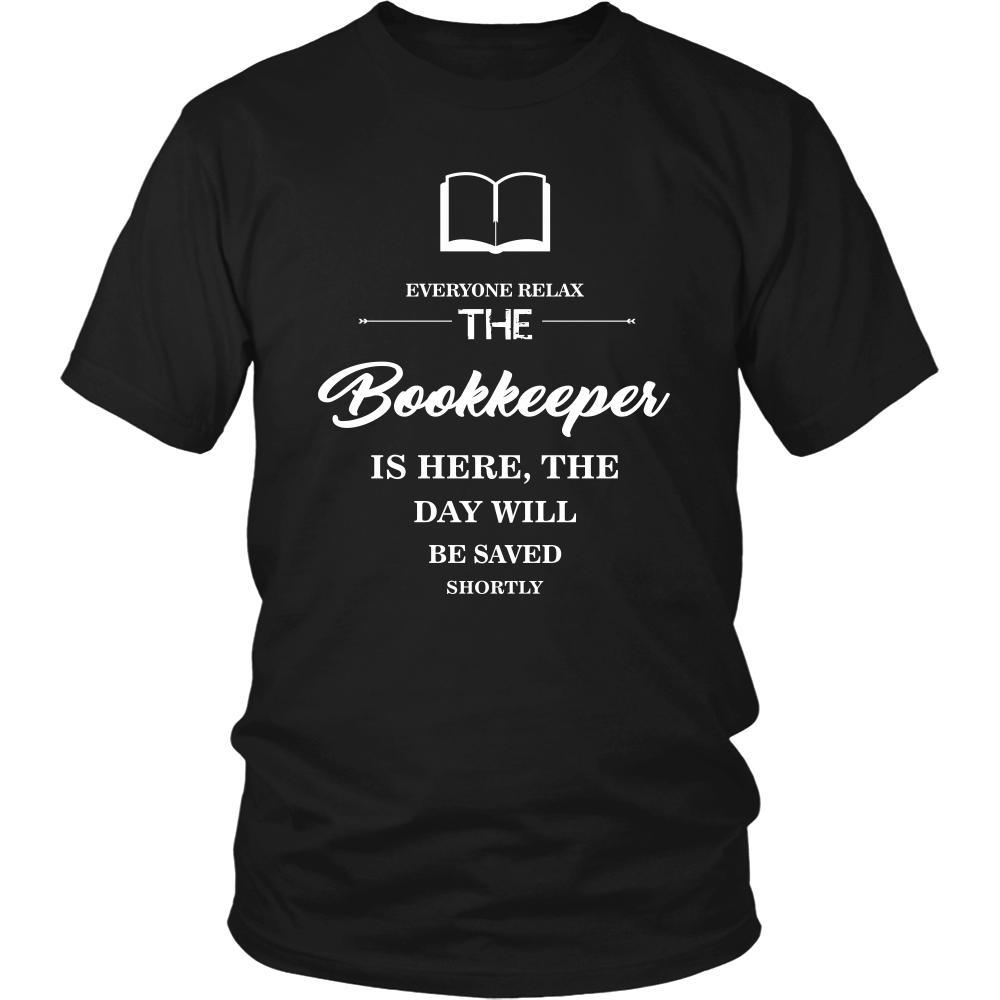 Bookkeeper Shirt - Everyone relax the Bookkeeper is here, the day will be save shortly - Profession Gift-T-shirt-Teelime | shirts-hoodies-mugs