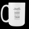 Books Coffee Cup - like books more than people-Drinkware-Teelime | shirts-hoodies-mugs