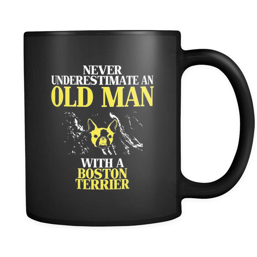 Boston terrier Never underestimate an old man with a Boston terrier 11oz Black Mug