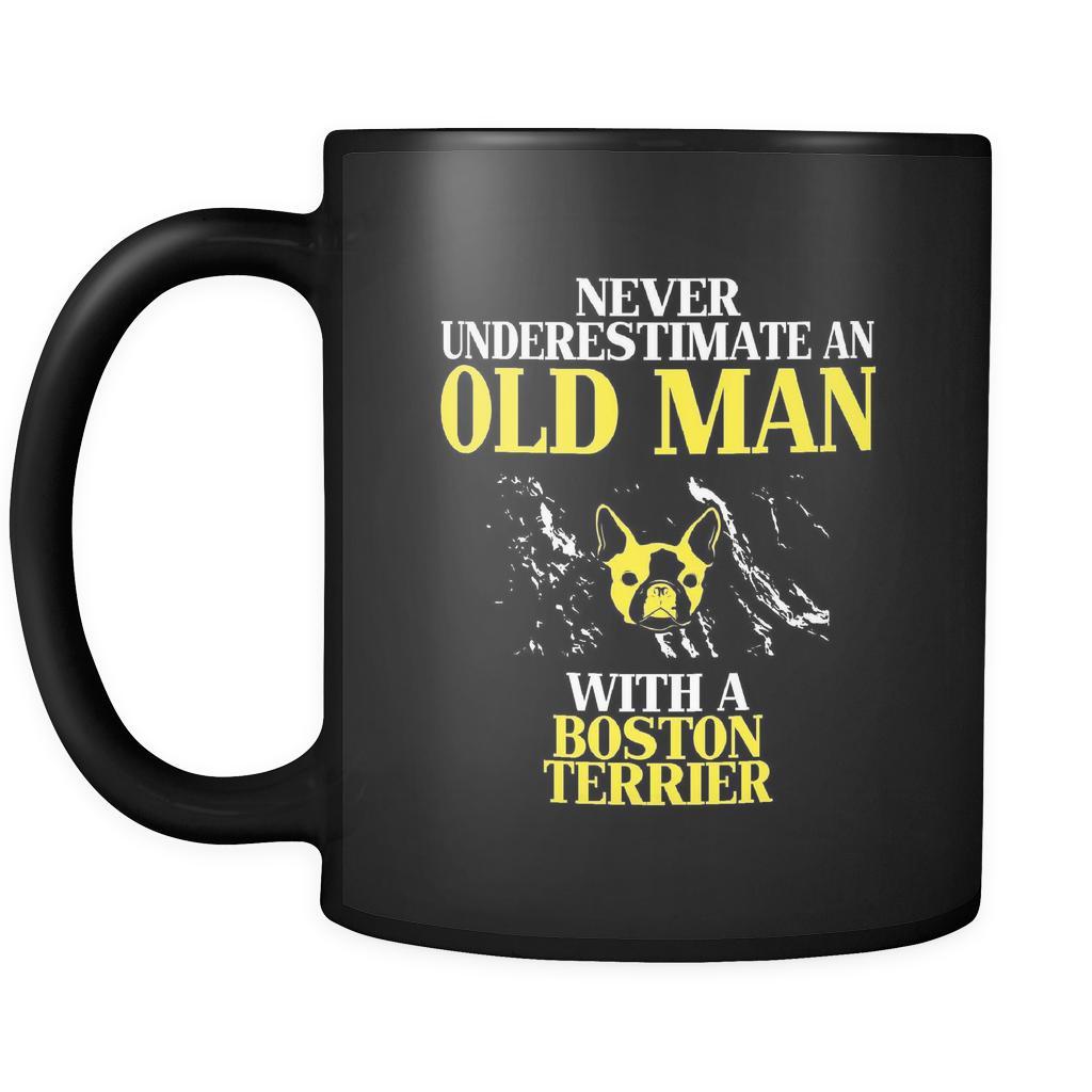 Boston terrier Never underestimate an old man with a Boston terrier 11oz Black Mug