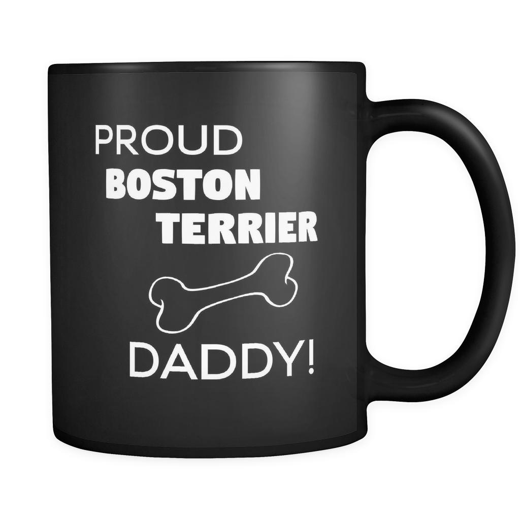 Boston Terrier Proud Boston Terrier Daddy 11oz Black Mug