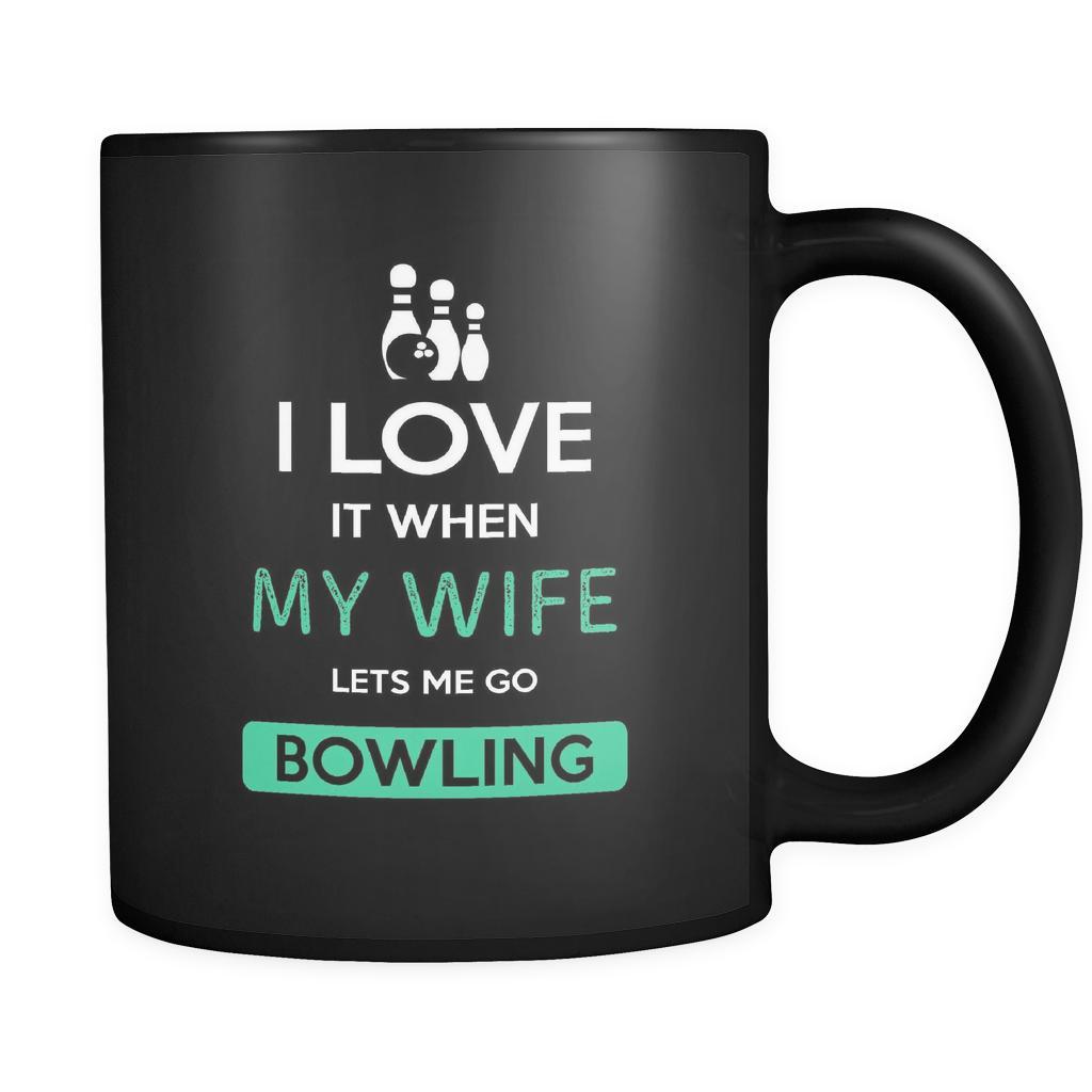 Bowling - I love it when my wife lets me go Bowling - 11oz Black Mug-Drinkware-Teelime | shirts-hoodies-mugs