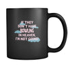 Bowling If they don't have Bowling in heaven I'm not going 11oz Black Mug-Drinkware-Teelime | shirts-hoodies-mugs