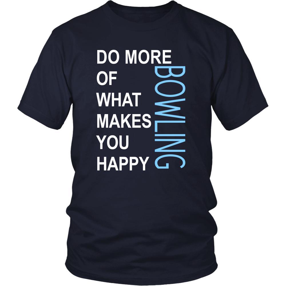 Bowling Shirt - Do more of what makes you happy Bowling- Hobby Gift-T-shirt-Teelime | shirts-hoodies-mugs