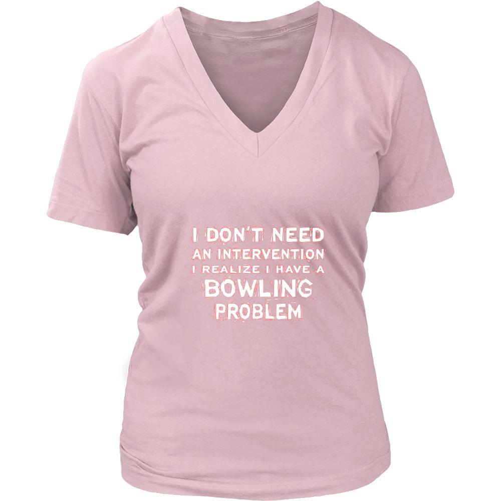 Bowling Shirt - I don't need an intervention I realize I have a Bowling problem- Hobby Gift-T-shirt-Teelime | shirts-hoodies-mugs
