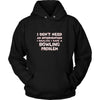 Bowling Shirt - I don't need an intervention I realize I have a Bowling problem- Hobby Gift-T-shirt-Teelime | shirts-hoodies-mugs
