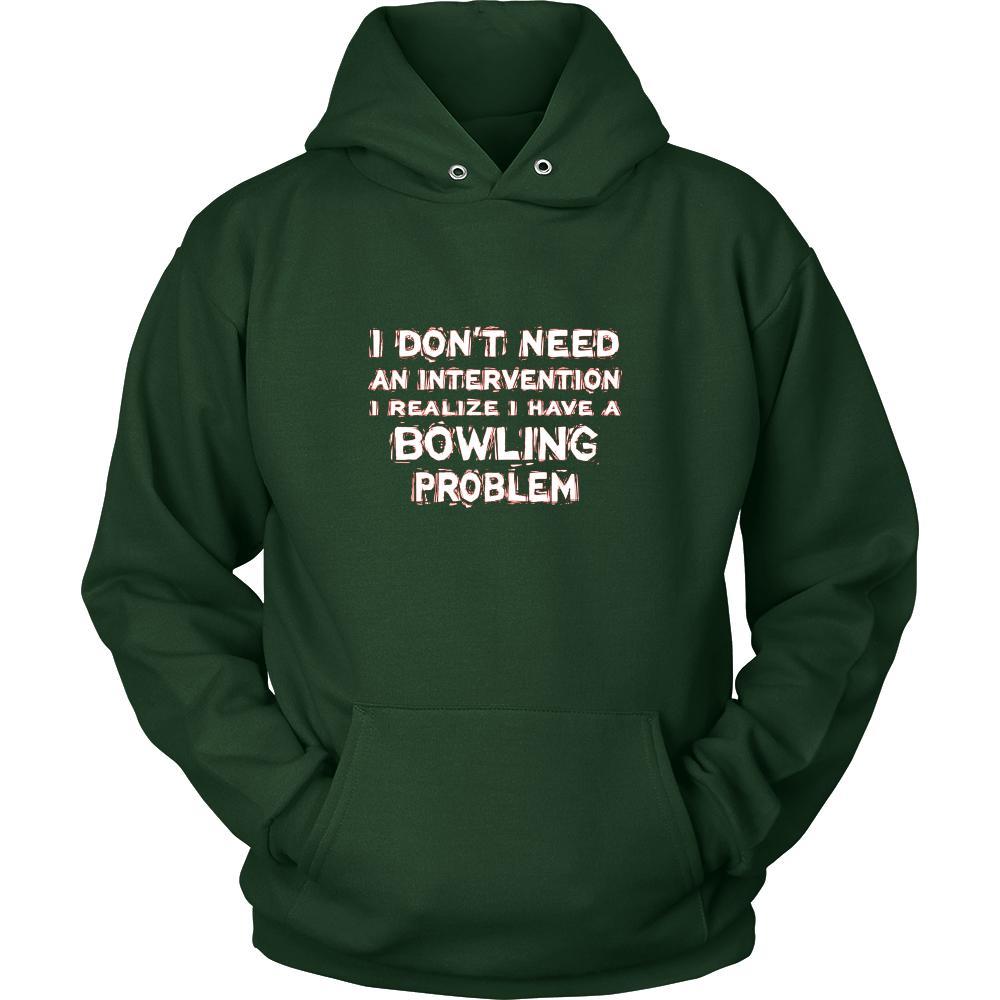 Bowling Shirt - I don't need an intervention I realize I have a Bowling problem- Hobby Gift-T-shirt-Teelime | shirts-hoodies-mugs
