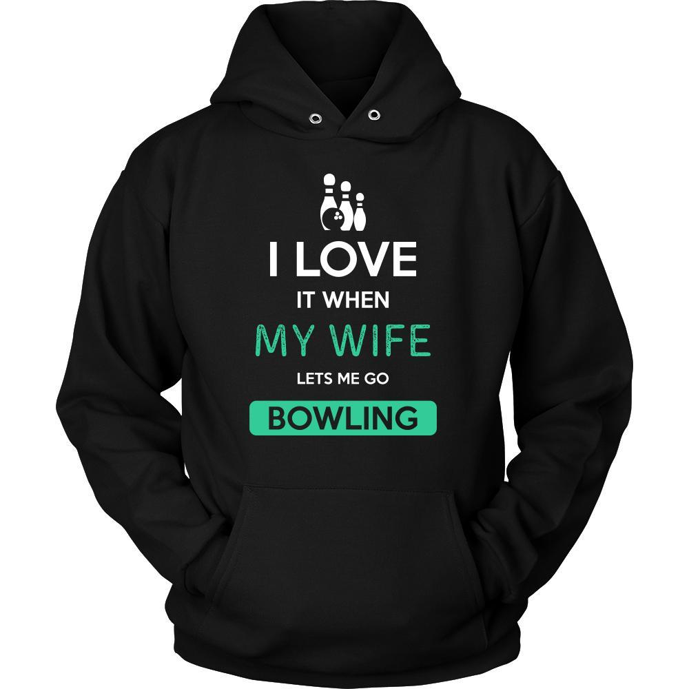 Bowling Shirt - I love it when my wife lets me go Bowling - Hobby Gift-T-shirt-Teelime | shirts-hoodies-mugs