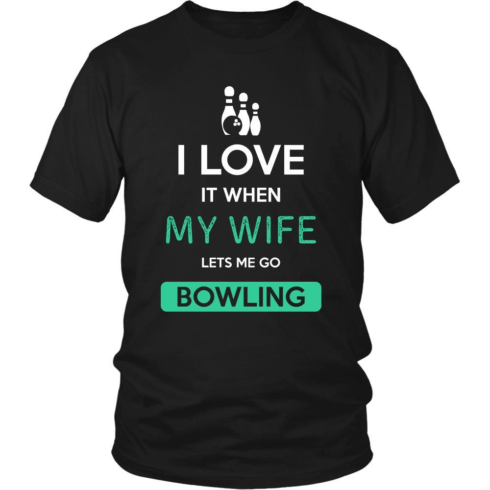 Bowling Shirt - I love it when my wife lets me go Bowling - Hobby Gift-T-shirt-Teelime | shirts-hoodies-mugs