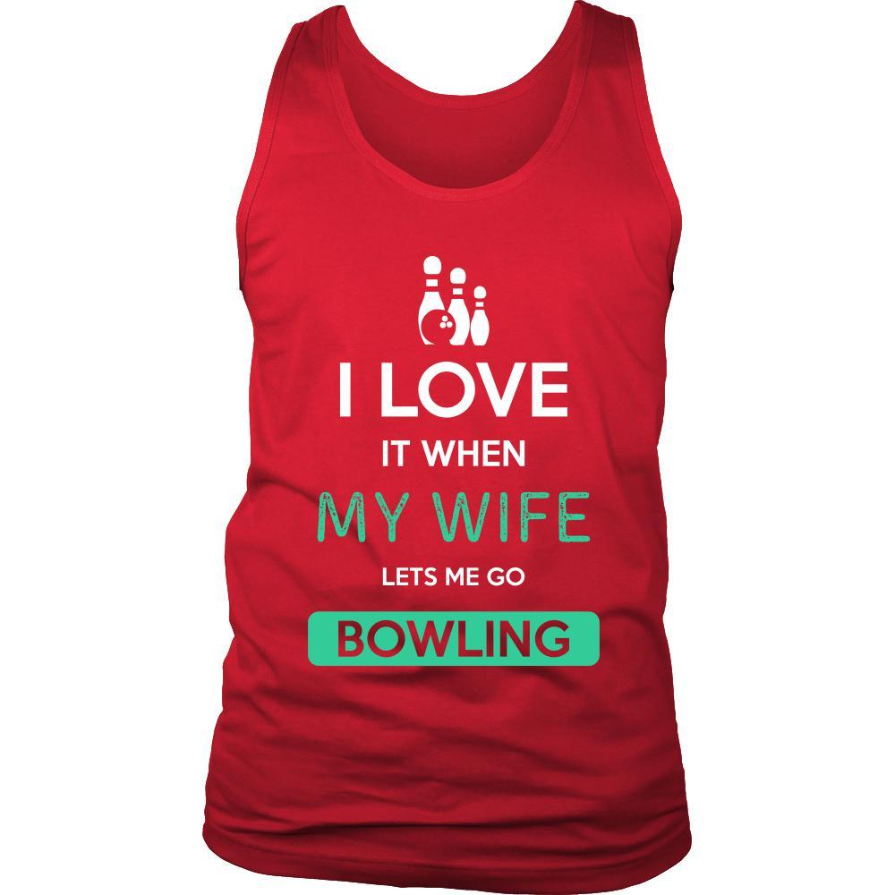 Bowling Shirt - I love it when my wife lets me go Bowling - Hobby Gift-T-shirt-Teelime | shirts-hoodies-mugs