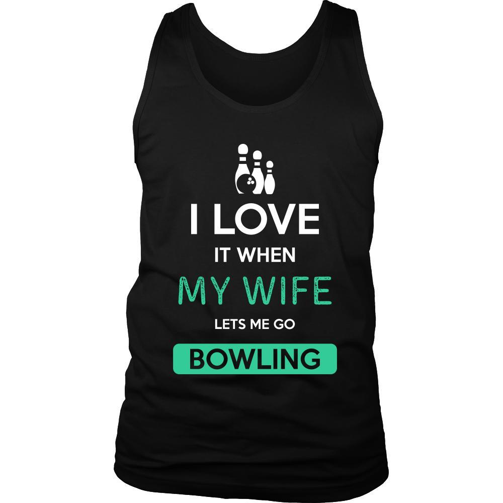 Bowling Shirt - I love it when my wife lets me go Bowling - Hobby Gift-T-shirt-Teelime | shirts-hoodies-mugs