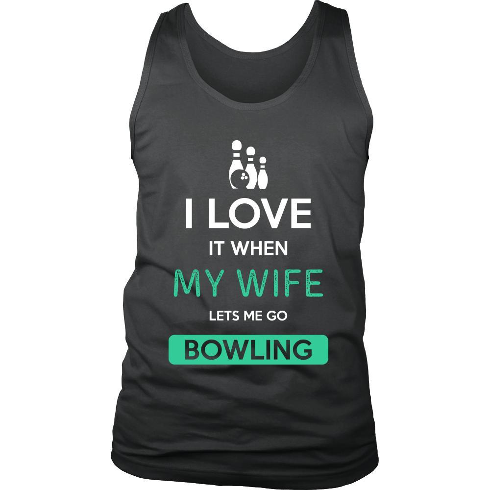 Bowling Shirt - I love it when my wife lets me go Bowling - Hobby Gift-T-shirt-Teelime | shirts-hoodies-mugs