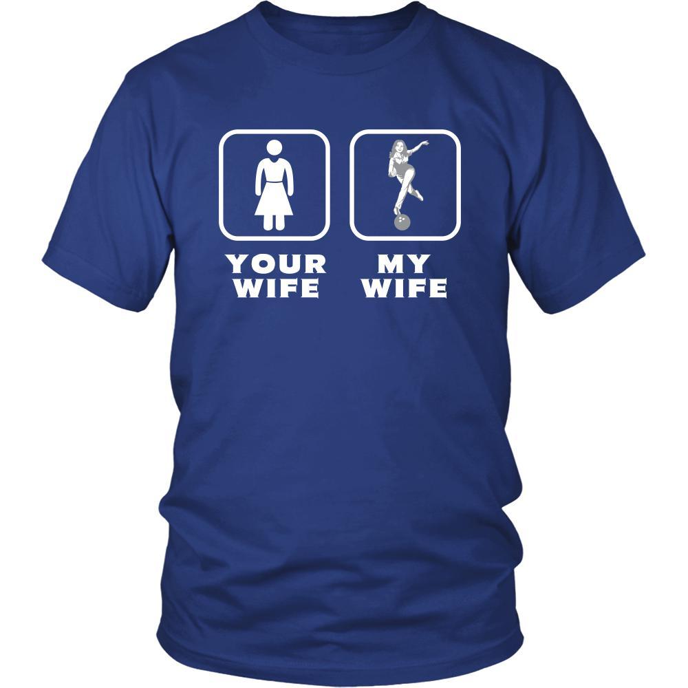 Bowling - Your wife My wife - Father's Day Hobby Shirt-T-shirt-Teelime | shirts-hoodies-mugs